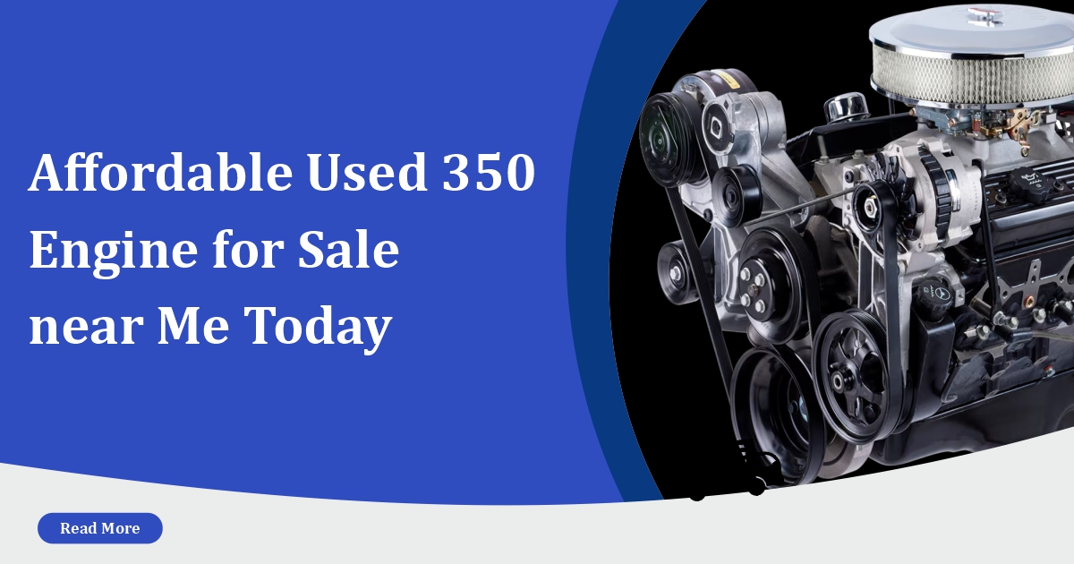 Used 350 Engine for Sale