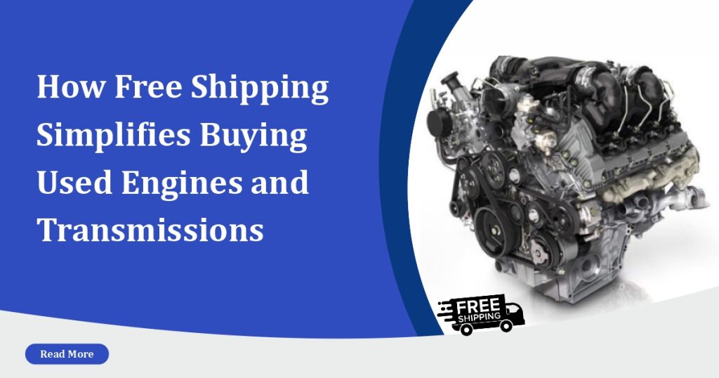 Used Engines and Transmissions